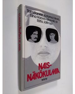 Tekijän Katarina ym. Eskola  käytetty kirja Naisnäkökulmia