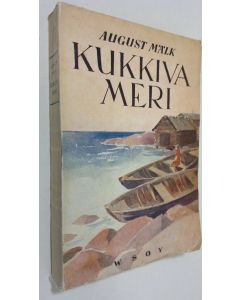 Kirjailijan August Mälk käytetty kirja Kukkiva meri