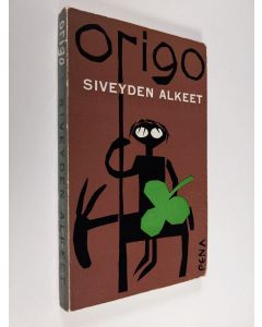 Kirjailijan Origo käytetty kirja Siveyden alkeet : pakinoita