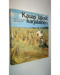 Kirjailijan Helmi Virtaranta käytetty kirja Kauas läksit karjalainen : matkamuistelmia tverinkarjalaisista kylistä