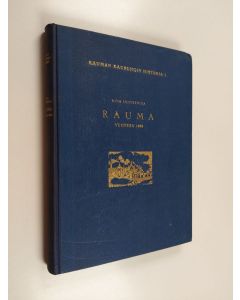 Kirjailijan Aina Lähteenoja käytetty kirja Rauma vuoteen 1600
