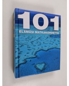 käytetty kirja 101 elämäsi matkakohdetta