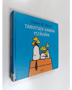 Kirjailijan Charles M. Schulz käytetty kirja Tarvitsen kaikkia ystäviäni