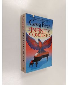 Kirjailijan Greg Bear käytetty kirja The Infinity Concerto