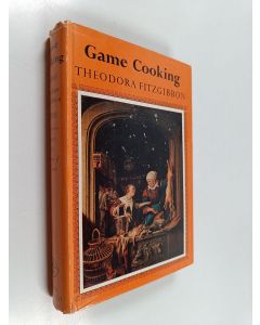 Kirjailijan Theodora FitzGibbon käytetty kirja Game Cooking - A Collection of Recipes with a Dictionary of Rare Game