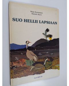 Kirjailijan Maija Kuosmanen käytetty kirja Suo hellii lapsiaan