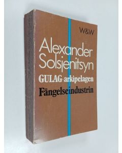 Kirjailijan Alexander Solsjenitsyn käytetty kirja Gulag-arkipelagen - del 1 : Fängelseindustrin