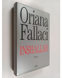 Kirjailijan Oriana Fallaci käytetty kirja Inshallah : roman