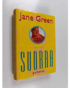 Kirjailijan Jane Green käytetty kirja Suoraa puhetta