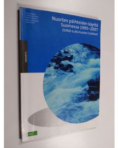 käytetty kirja Nuorten päihteiden käyttö Suomessa 1995-2007 : ESPAD-tutkimusten tulokset