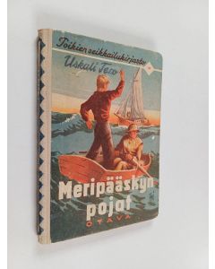 Kirjailijan Uskali Tero käytetty kirja Meripääskyn pojat