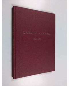 Kirjailijan Lasse Erola käytetty kirja Lahden Ahkera 1907-1967