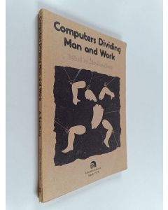 Kirjailijan Åke Sandberg käytetty kirja Computers dividing man and work : recent Scandinavian research on planning and computers from a trade union perspective