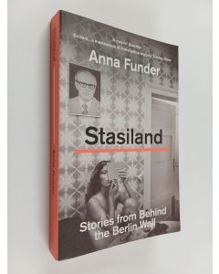 Kirjailijan Anna Funder käytetty kirja Stasiland : Stories from Behind the Berlin Wall
