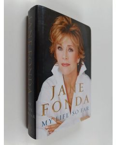 Kirjailijan Jane Fonda käytetty kirja My Life So Far