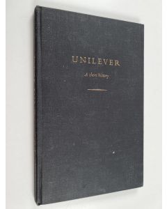 Kirjailijan William Joseph Reader käytetty kirja Unilever - A Short History