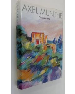 Kirjailijan Axel Munthe käytetty kirja Lumottu saari : muistoja ja kuvitelmia