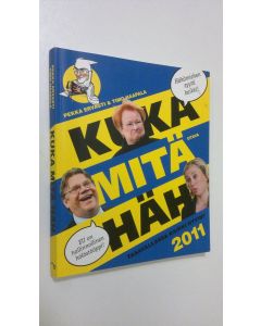 Kirjailijan Pekka Ervasti käytetty kirja Kuka mitä häh 2011 : tasavallassa kaikki hyvin