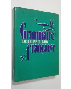 Kirjailijan Jacqueline Olliver käytetty kirja Grammaire francaise
