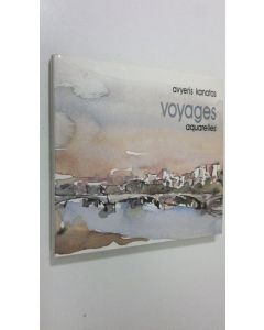Kirjailijan Avyeris Kanatas käytetty kirja Voyages : aquarelles et dessins