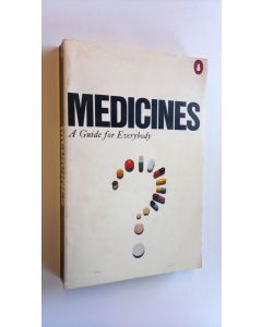Kirjailijan Peter Parish käytetty kirja Medicines : a guide for everybody