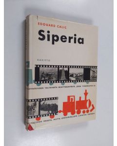 Kirjailijan Edouard Calic käytetty kirja Siperia
