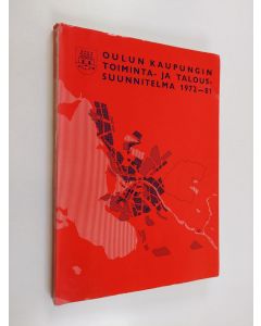 käytetty kirja Oulun kaupungin toiminta- ja taloussuunnitelma 1972-81