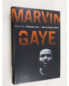 Kirjailijan David Ritz käytetty kirja Särkynyt sielu : Marvin Gayen elämä