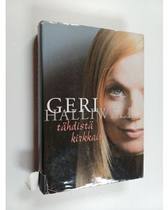 Kirjailijan Geri Halliwell käytetty kirja Tähdistä kirkkain