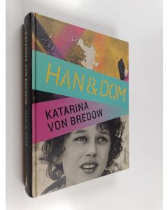 Kirjailijan Katarina von Bredow käytetty kirja Han & dom