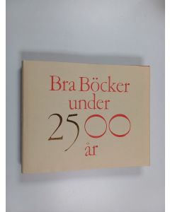 Kirjailijan Sten Möllerström & Gil Dahlström käytetty kirja Bra Böcker under 2500 år