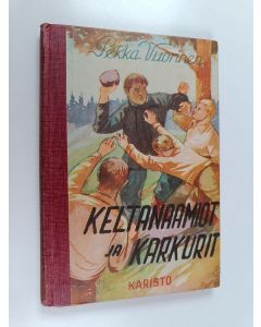 Kirjailijan Pekka Vuorinen käytetty kirja Keltanaamiot ja karkurit : kertomus reippaille pojille