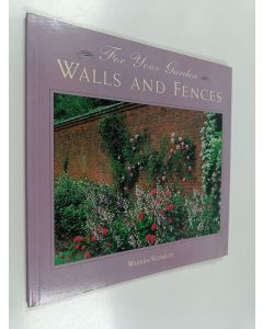 Kirjailijan Warren Schultz käytetty kirja For Your Garden : Walls and Fences