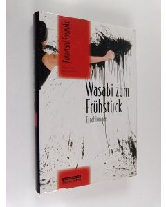 Kirjailijan Fumiko Kometani käytetty kirja Wasabi zum Frühstück : Erzählungen