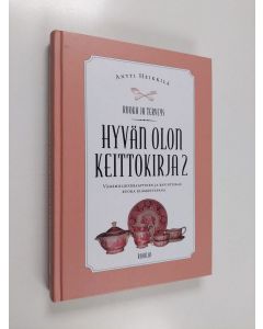 Kirjailijan Antti Heikkilä käytetty kirja Hyvän olon keittokirja 2 : Vähähiilihydraattinen ja ravinteikas ruoka elämäntapana
