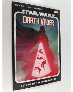 Kirjailijan Greg Pak käytetty kirja Star Wars : Darth Vader Vol. 6 - Return of the Handmaidens