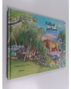 Kirjailijan Veronica Leo käytetty kirja Villisti pakoon mukaelma vanhasta jataka-kertomuksesta