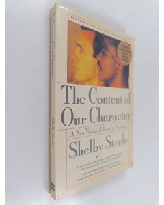 Kirjailijan Shelby Steele käytetty kirja The Content of Our Character - A New Vision of Race In America