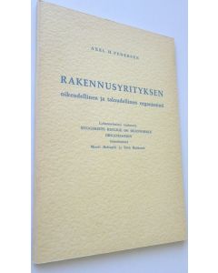 Kirjailijan Axel H. Pedersen käytetty kirja Rakennusyrityksen oikeudellinen ja taloudellinen organisointi (UUSI)