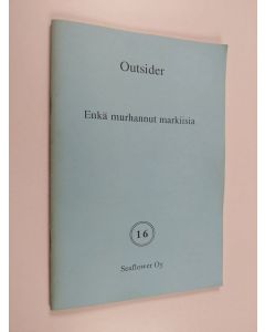 Kirjailijan Outsider käytetty teos Enkä murhannut markiisia : jännityskertomus