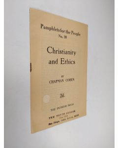 Kirjailijan Chapman Cohen käytetty teos Christianity and Ethics