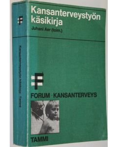 Kirjailijan Juhani Aer käytetty kirja Kansanterveystyön käsikirja