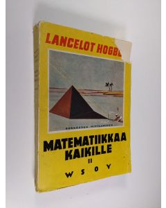 Kirjailijan Lancelot Hogben käytetty kirja Matematiikkaa kaikille 2