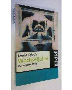 Kirjailijan Linda Ojede käytetty kirja Wechseljahre : Der andere Weg (ERINOMAINEN)