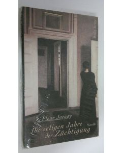 Kirjailijan Fleur Jaeggy uusi kirja Die seligen Jahre der Zuchtigung (UUSI)