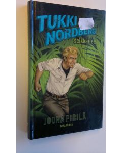 Kirjailijan Joona Pirilä käytetty kirja Tukki Nordberg seikkailee