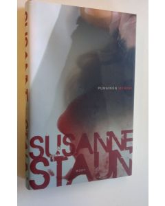 Kirjailijan Susanne Staun uusi kirja Punainen merkki (UUSI)