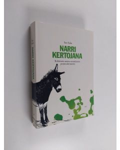 Kirjailijan Sari Salin käytetty kirja Narri kertojana : kultaisesta aasista suomalaiseen postmodernismiin