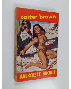 Kirjailijan Carter Brown käytetty kirja Valkoiset bikinit