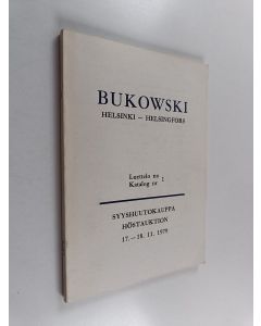 käytetty kirja Bukowski Helsinki - Helsingfors : Syyshuutokauppa 17.-18.11.1979 : luettelo nro 1